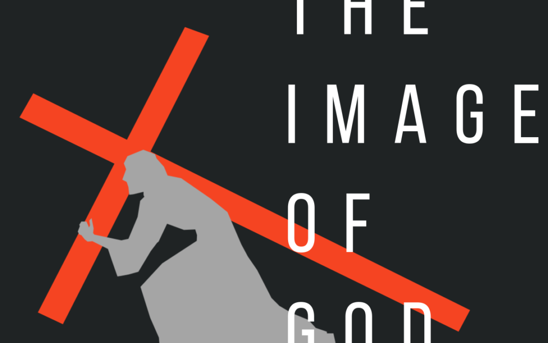 The Image of God – Part 3 – Our Father